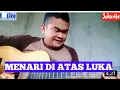 Lagu MENARI DI ATAS LUKA (cover) adit chandra