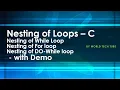 Nesting of Loops in c with example Nesting of while for Do While loop with example