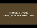 MySQL mysql json - extract function