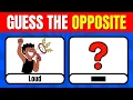 Guess the Opposite Word 100 Opposite Words Quiz for Kids Antonyms Game