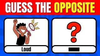 Guess the Opposite Word 100 Opposite Words Quiz for Kids Antonyms Game