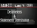 Delimeters and Satement Terminator in C 2nd year computer chapter 8 ICS Part 2