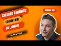 Creating Authentic Connections on LinkedIn With Apps
