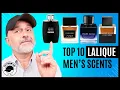 Top 10 LALIQUE FRAGRANCES For Men Encre Noire Encre Indigo L Insoumis Hommage Ombre Noire