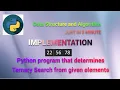 Ternary Search implementation using Python Data Structure CODENNOVATE