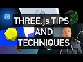 Three js Tips and Techniques