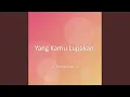 Download Lagu Yang Kamu Lupakan