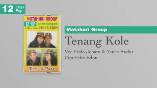 Download Tenang Kole - Frida Jebatu \u0026 Yance Andur | Cipt Felix Edon, - Matahari Group MP3