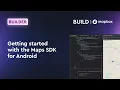 Getting started with the Maps SDK for Android