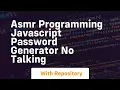 Asmr programming javascript password generator no talking