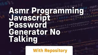 Asmr programming javascript password generator no talking