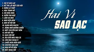 HAI VÌ SAO LẠC 20 Tuyệt Phẩm Nhạc Vàng Xưa Hay Tê Tái Triệu Con Tim 
