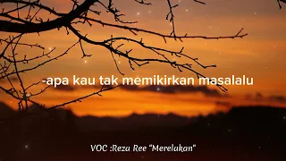 Download Reza Ree - Merelakan (Lirik Musik) MP3
