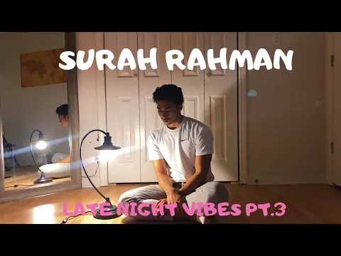 Download MP3 SURAH RAHMAN (late night vibes pt.3)
