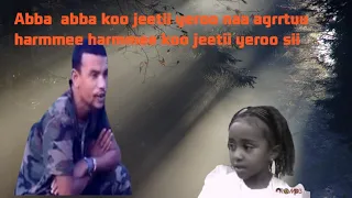 New Oromo Music Kadiir Martuu Abbaa Abba Koo Jete Isa Kiiliiphiin Hojjatamee Video Harayan 