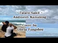 Download Lagu TALALU SAKIT ~ ANDMESH KAMALENG (Cover By Gloria Fangohoy)
