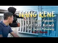 Download Lagu Nang Kene _Pur Kriwil_ Lagu Ngapak(Official Musik Video)