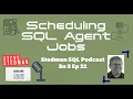 Scheduling SQL Server Agent Jobs