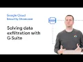 Preventing detecting and fixing data exfiltration on G Suite