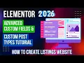 Elementor Advanced Custom Fields and Custom Post Types Tutorial 2026