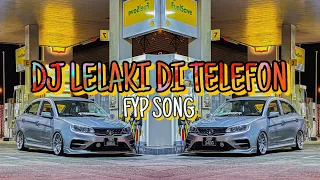 dj lelaki di telefon genretimur remix fyp song by irfanremixer 