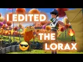 I edited the Lorax