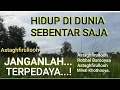 Download Lagu Janganlah Terpedaya..! Hidup Di Dunia Sebentar Saja \