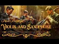 Download Lagu De mooiste instrumentale muziek ter wereld | Viool- en saxofoonmuziek voor luxe avonden