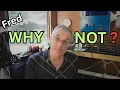 Why Fred does not want to be a Radio HAM just right now