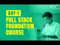 Full Stack Development Foundation Course Day 1