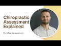 What Happens During Your First Chiropractic Assessment North Vancouver Chiropractor