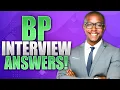 BP INTERVIEW QUESTIONS AND ANSWERS How to Pass a BP Job Interview