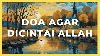 Doa Harian: Doa Agar Mencintai & Dicintai Allah