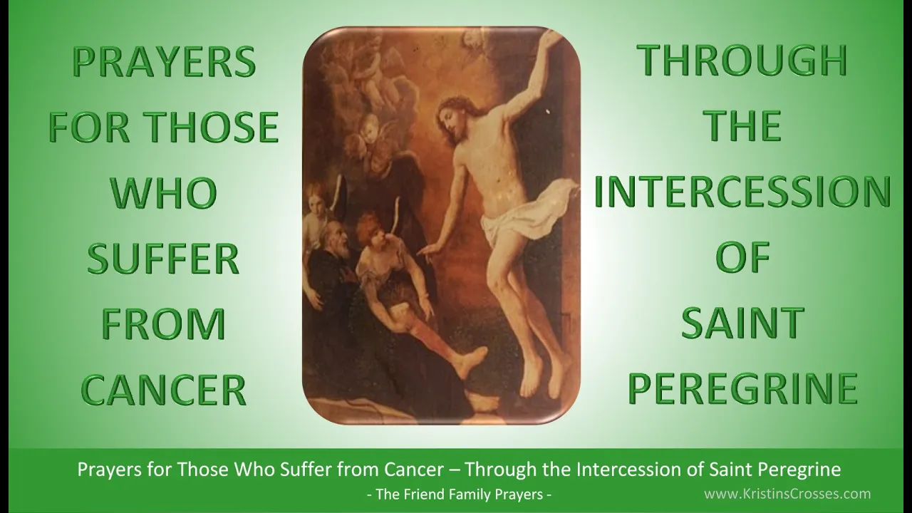 Prayers for Those Who Suffer from Cancer - Through the Intercession of Saint Peregrine