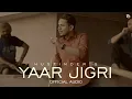 Download Lagu Yaar Jigri (Official Song) Hustinder | Starboy X | Nostalgia | Latest Punjabi Song 2025