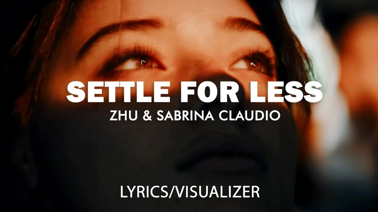 ZHU & Sabrina Claudio - Settle For Less (Lyrics/Visualizer)