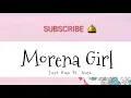 Morena Girl | Just Rap Ft. Inza | with Lyrics