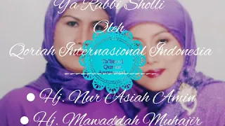 shalawat ya robbi sholli oleh dua qoriah internasional hj nur asiah amin u0026 hj mawaddah muhajir