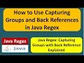 How to Use Capturing Groups and Back References in Java Regex Regex in java