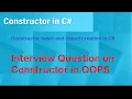 What is Constructor Types of Constructor Interview question on C OOPS Programming