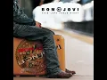 Bon Jovi - I'll Be There for You (This Left Feels Right - 2003 Acoustic)