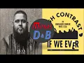 Rag'n'Bone Man X High Contrast - Skin (Wilkinson Remix) X If We Ever (Unglued Remix)(Mashup)