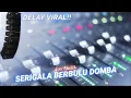 Download Lagu DELAY VIRAL!! | SERIGALA BERBULU DOMBA EVA KHOLIK MAHESA MUSIC