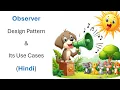 Observer Design Pattern and its Use Cases