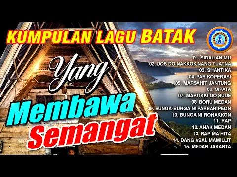 Download MP3 Lagu Batak - Kumpulan Lagu Batak yang Membawa Semangat || FULL ALBUM BATAK