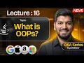 Lecture 16 Intro to OOPs Concepts DSA Series by Babbar