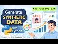 How to Generate Synthetic Data using Python Create Realistic Fake Dataset for your Project