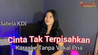 Download CINTA TAK TERPISAHKAN // KARAOKE Duet Sabela KDI (Tanpa Vokal Pria) MP3