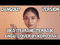 Download Lagu Jika Itu Yang Terbaik – Ungu (Koplovia Dangdut/Koplo Version) MP3
