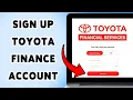 How To Sign Up Toyota Finance Account Create Your Toyota Financial Profile 2025